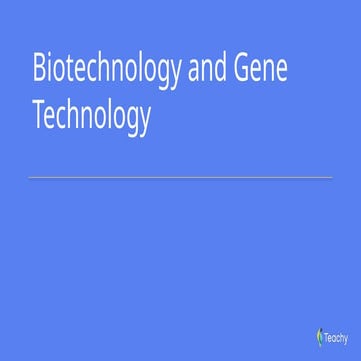 Biotechnology and Gene Technology.pptx for 12 graders