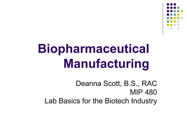 Biotechnology manufacturing