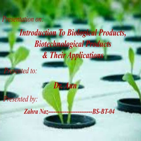 Biotechnology products