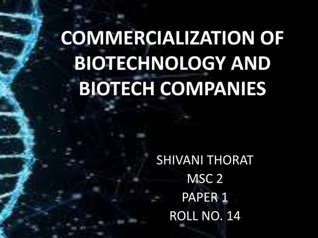 Commercialization of biotechnology and biotech companies