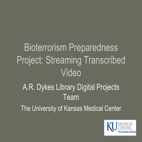 Bioterrorism Preparedness Project: Streaming Transcribed Video