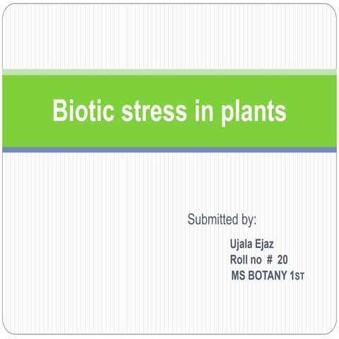 Biotic stresses in plants