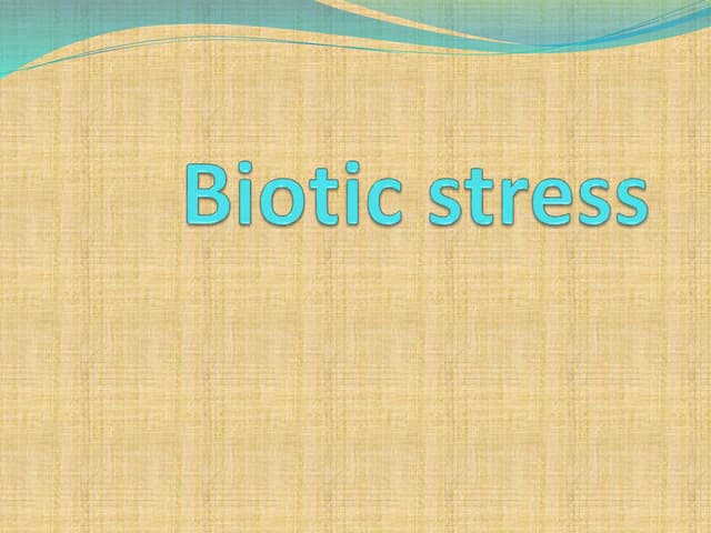 Biotic stresses in plants | PPTX