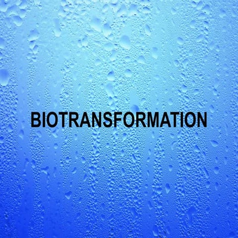 Biotransformation
