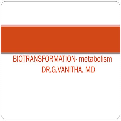 BIOTRANSFORMATION of drug metabolism.ppt