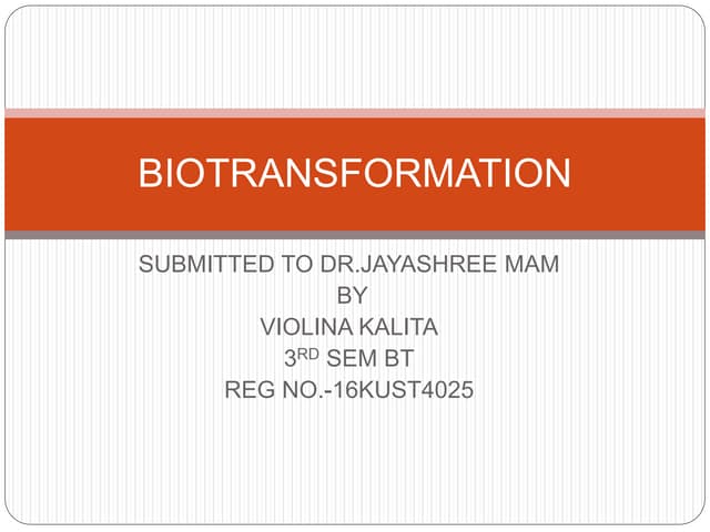 Biotransformation by violina kalita
