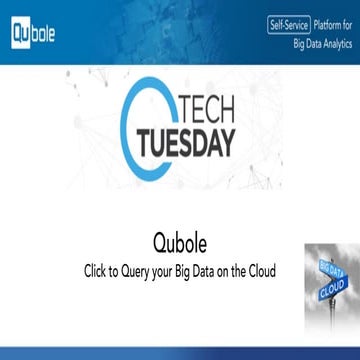 BIPD Tech Tuesday Presentation - Qubole