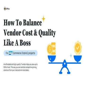 How To Balance Vendor Cost & Quality Like A Boss - For SAP Commerce Cloud pro...