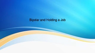 Bipolar Disorder and holding a Job