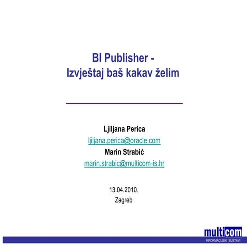 Bi publisher ljiljana  multicom.ppt [compatibility m