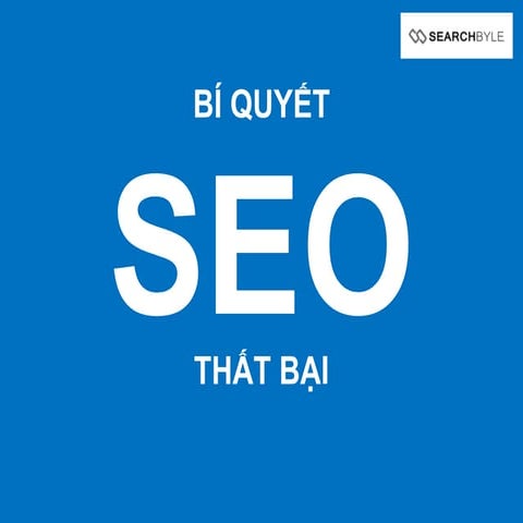 Bí quyết SEO thất bại (Vũ Lê)