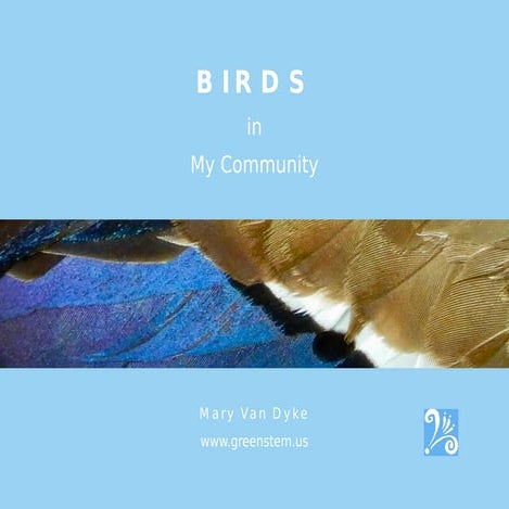 Birds in My Community by Mary Van Dyke 2018