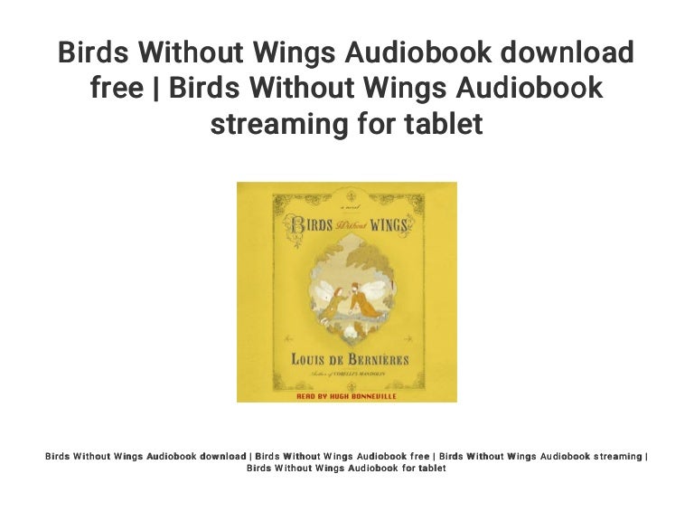 Birds Without Wings Audiobook download free Birds Without Wings Aud… Birds Without Wings Audiobook download free Birds Without Wings Aud…