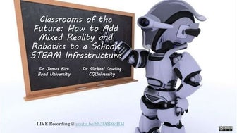 Classrooms of the Future: How to Add Mixed Reality and Robotics to a Schools ...