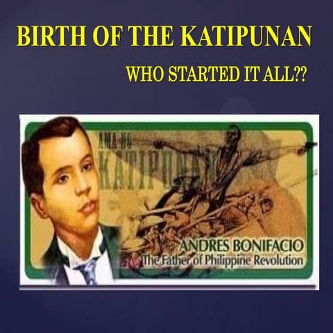 Birth and death of the katipunan (slideshare)
