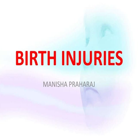 Birth injuries | PPTX
