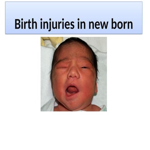 Birth Injuries are the main common problem faced by newborn while ...