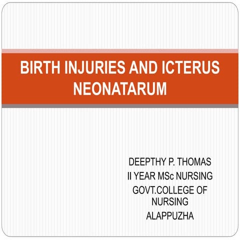 Birth injuries and icterus neonatarum