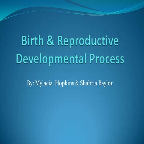 Birth & reproductive developmental process