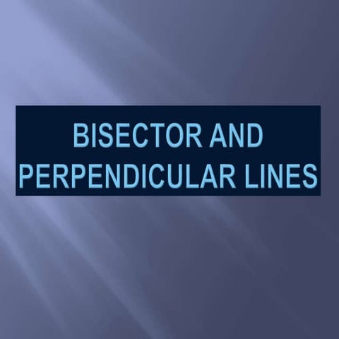 bisector-and-perpendicular-line-lesson-19.pptx