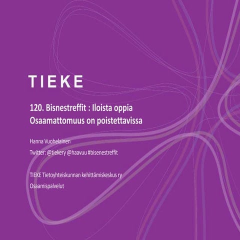 120 Bisnestreffit Iloista oppia_Osaamattomuus on poistettavissa_09102015