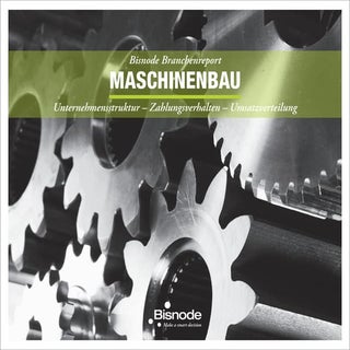 Bisnode Branchenreport Maschinenbau...