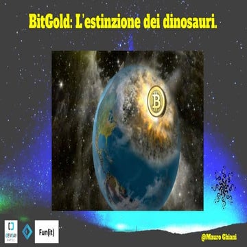 BitGold. L'estinzione dei dinosauri.