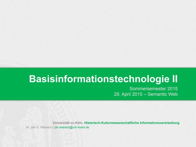 BIT I SoSem 2015 | Basisinformationstechnologie II - 03_Semantic Web