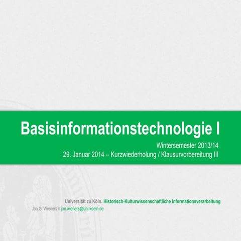 Bit WiSe 2013 | Basisinformationstechnologie I - 13: Kurzwiederholung / Klaus...