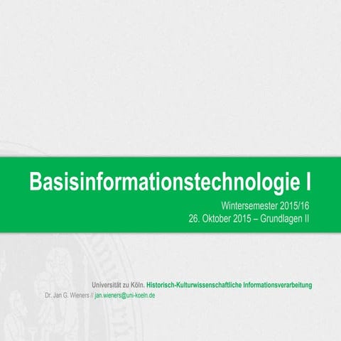 Basisinformationstechnologie I WiSem 2015 / 2016 | 02_Grundlagen II