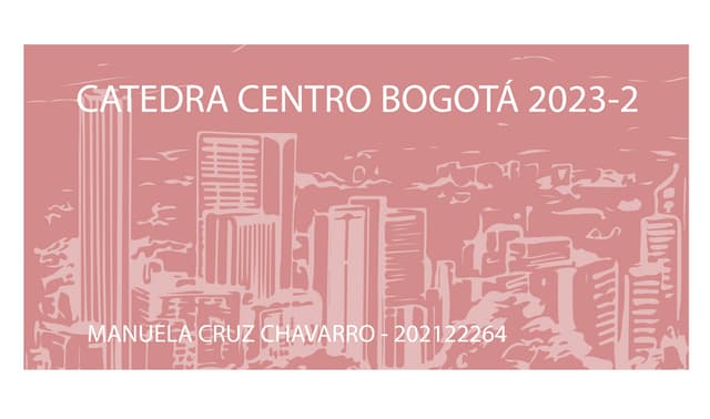 BITACORA CATEDRA CENTRO BOGOTÁ MANUELA CRUZ