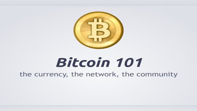 Bitcoin 101: The Currency, The Network, The Community