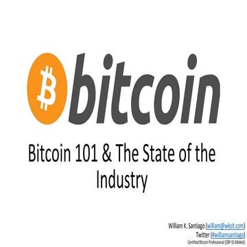 Bitcoin 101 &amp; the state of the industry