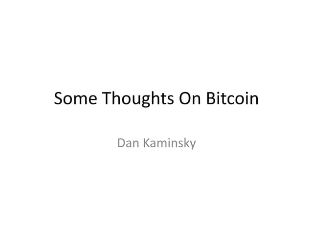 Some Thoughts On Bitcoin
