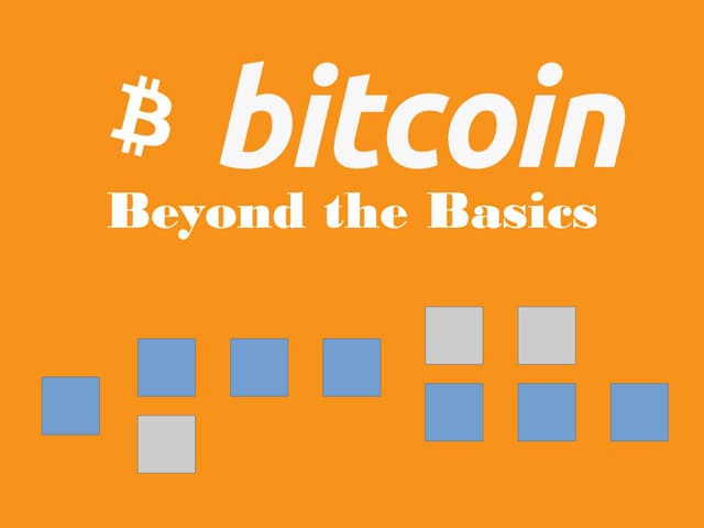 Bitcoin - Beyond the basics