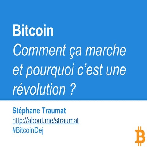 Bitcoin : comment ça marche et pourquoi c’est une révolution ?