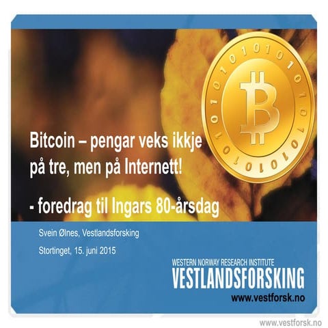 Bitcoin - Presentasjon på møte i Stortinget 15.06.15