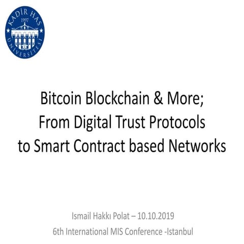Bitcoin Blockchain and more; From Digital Trust Protocols to Smart Contract based Networks