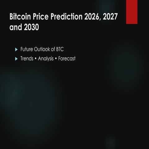 Bitcoin Price Prediction and Market Analysis for 2026, 2027, and 2030 | PDF