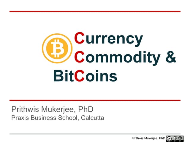 Currency, Commodity and Bitcoins