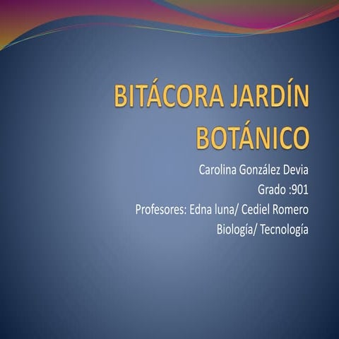 Bitácora jardín botánico