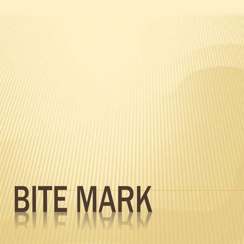 Bite mark