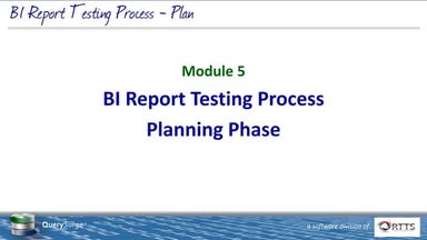 Fundamentals of BI Report Testing - Module 5