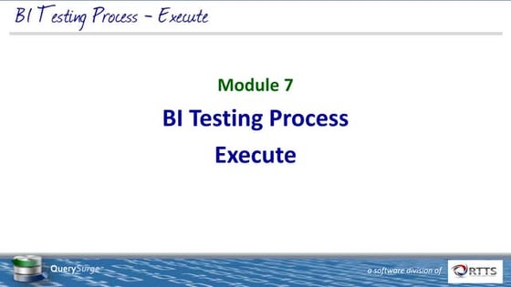 Fundamentals of BI Report Testing - Module 7