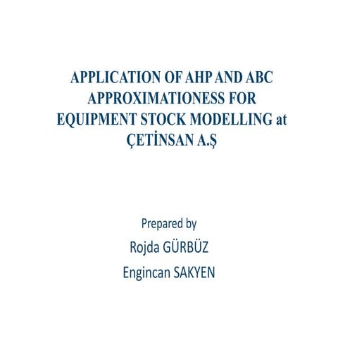 Application of AHP and ABC Approximationess for Equipment Stock Modelling