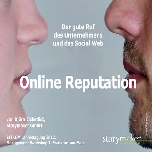 BITKOM: Vortrag "Online Reputation", Björn Eichstädt, Storymaker