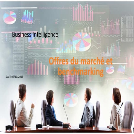 Business Intelligence : Offres du marché et benchmarking