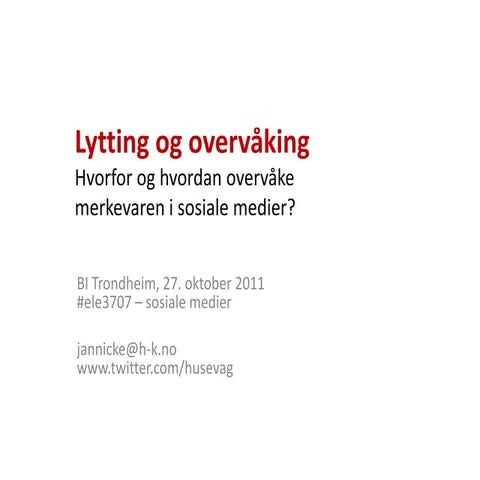 Forelesing om lytting og overvåking i sosiale medier, BI Trondheim