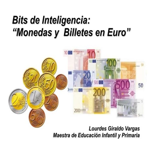 Bits De Inteligencia Monedas y Billetes En Euros