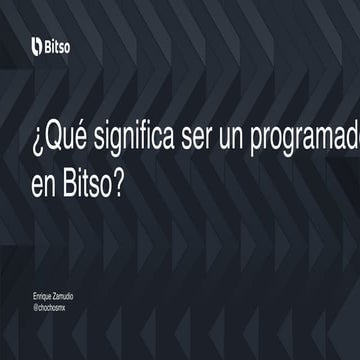 ¿Qué significa ser un programador en Bitso?